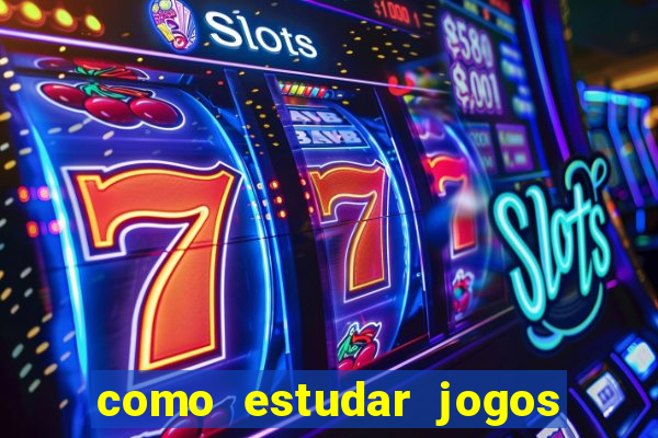 como estudar jogos de futebol