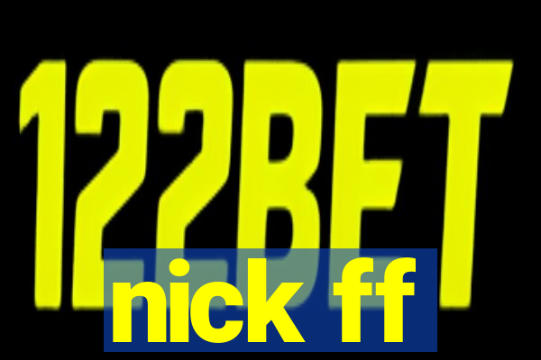 nick ff