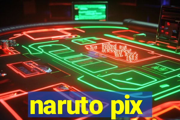 naruto pix