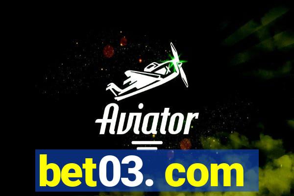bet03. com