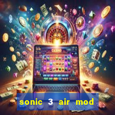 sonic 3 air mod extra slot shadow