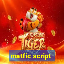 matfic script
