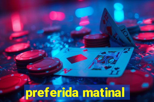 preferida matinal