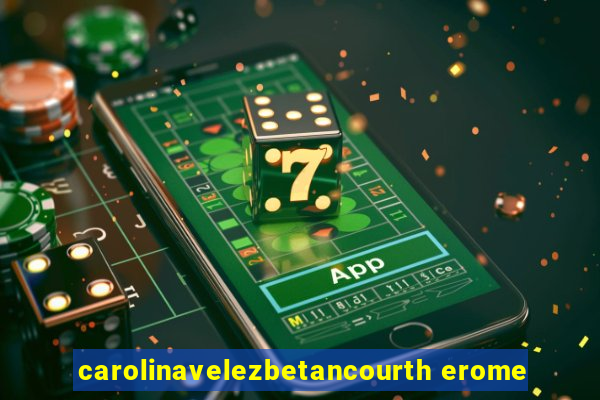 carolinavelezbetancourth erome