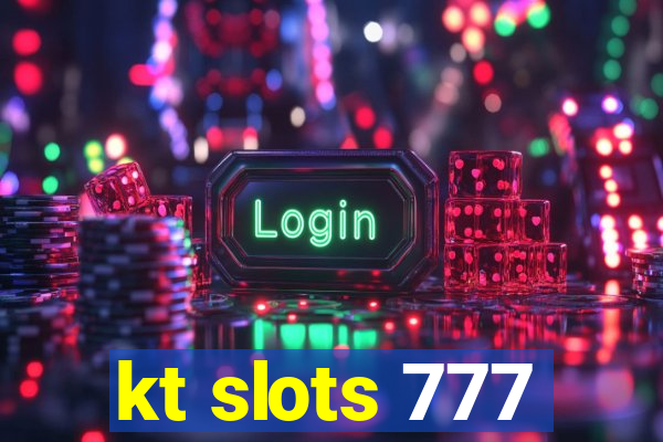 kt slots 777