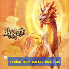 sonhar com cartas escritas