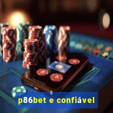 p86bet e confiável