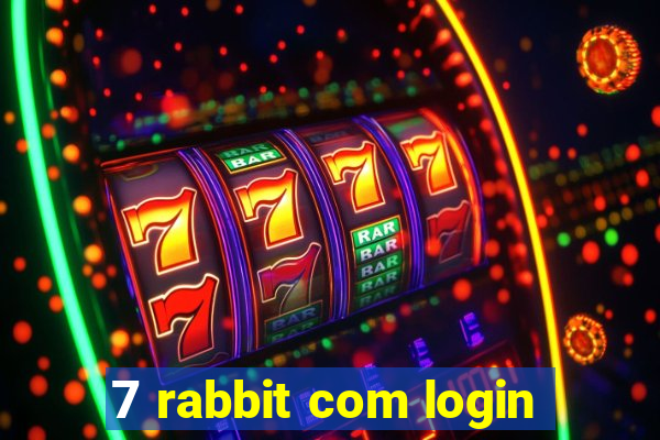 7 rabbit com login