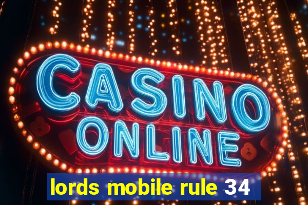 lords mobile rule 34