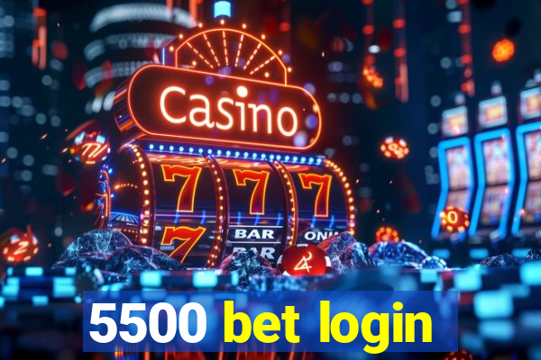 5500 bet login