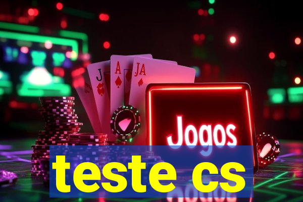 teste cs