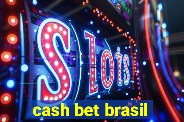 cash bet brasil