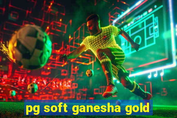 pg soft ganesha gold