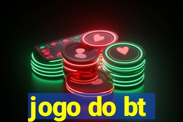 jogo do bt