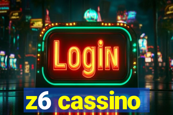 z6 cassino