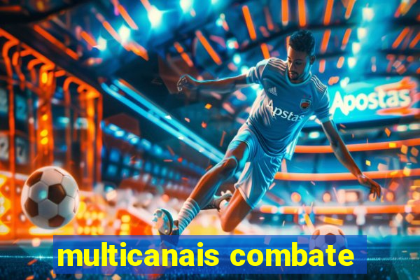multicanais combate
