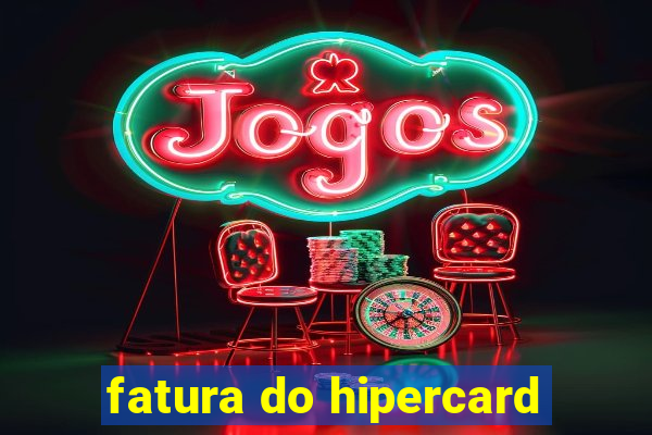 fatura do hipercard