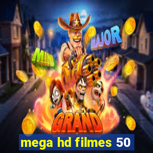 mega hd filmes 50
