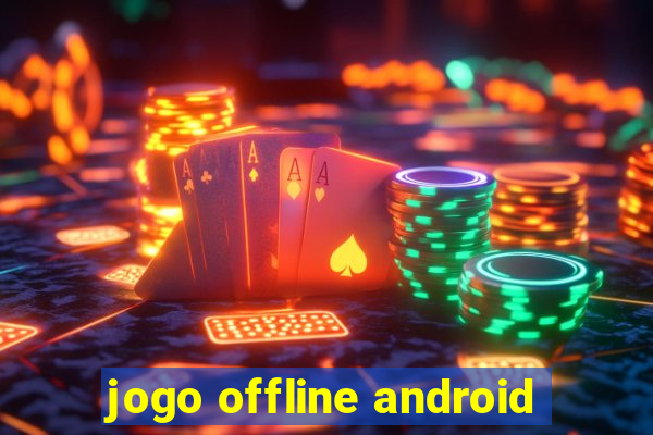 jogo offline android