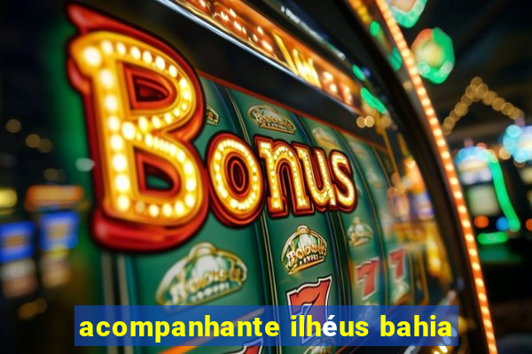 acompanhante ilhéus bahia