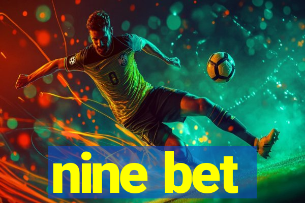 nine bet