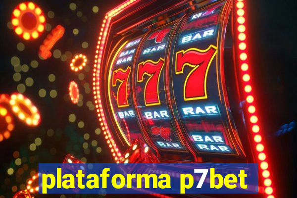 plataforma p7bet