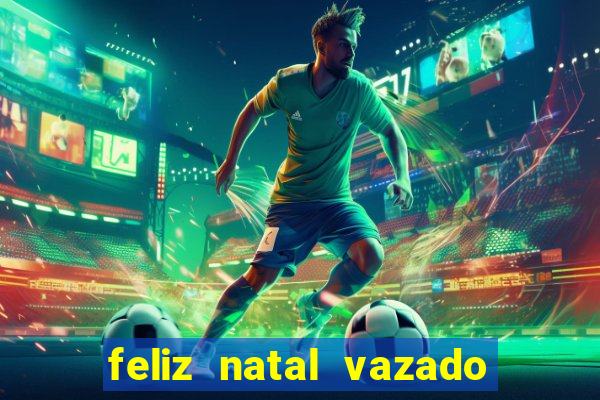 feliz natal vazado para imprimir