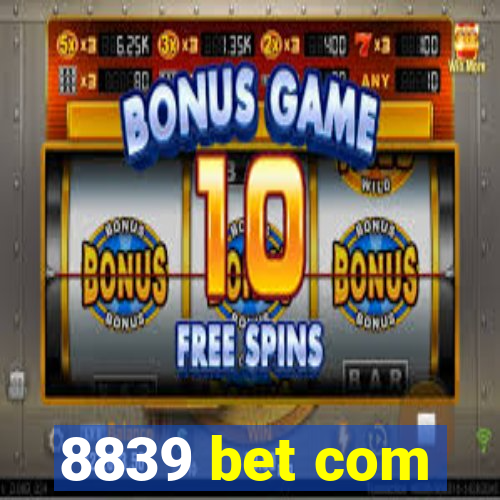 8839 bet com