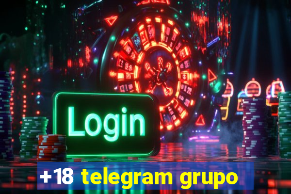 +18 telegram grupo