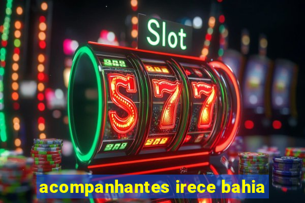acompanhantes irece bahia