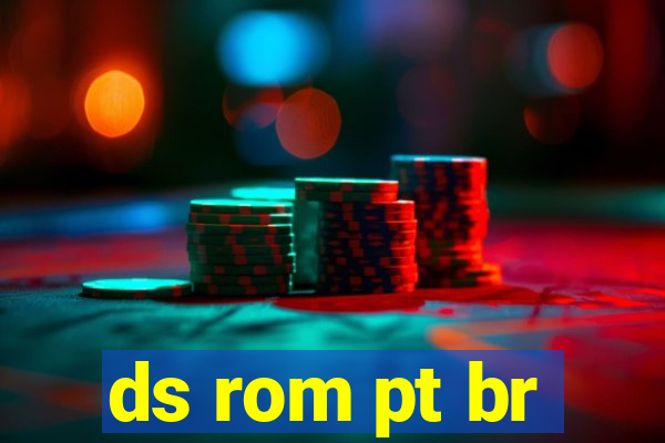 ds rom pt br