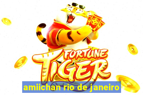 amiichan rio de janeiro