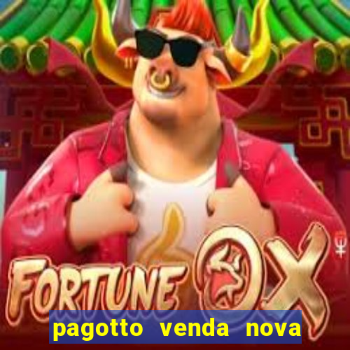pagotto venda nova do imigrante