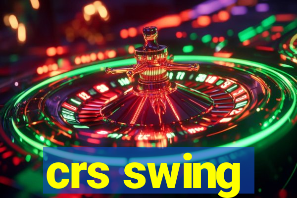 crs swing