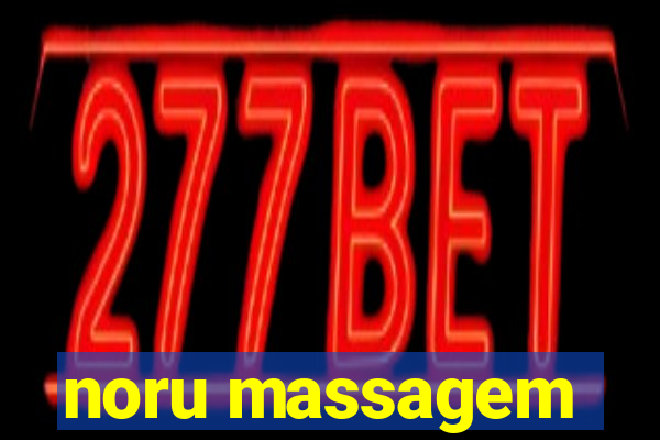 noru massagem