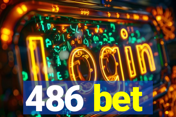 486 bet