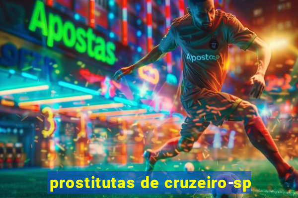 prostitutas de cruzeiro-sp