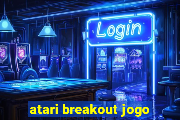 atari breakout jogo