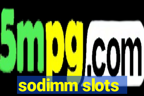 sodimm slots