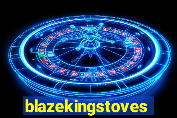 blazekingstoves