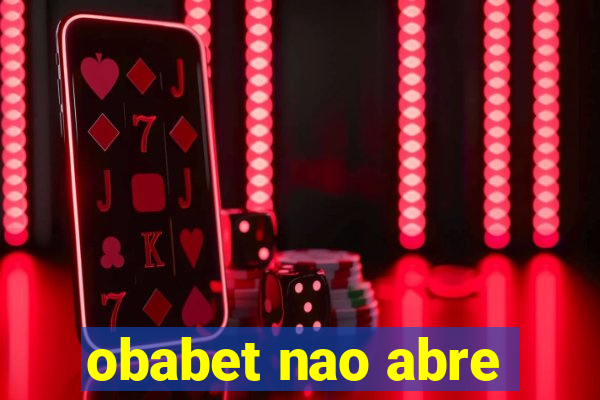 obabet nao abre