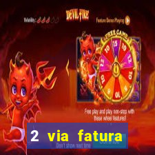 2 via fatura bradescard visa