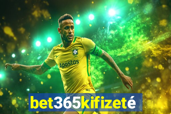 bet365kifizetés