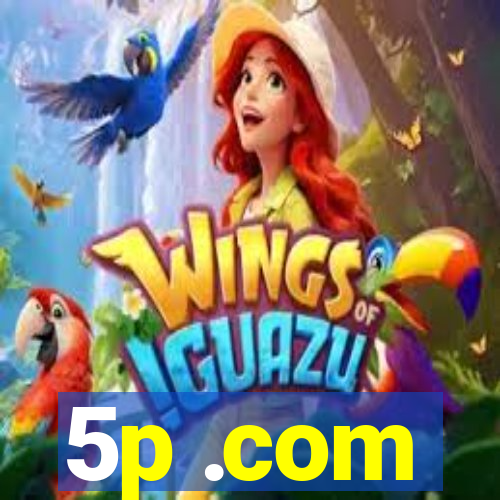 5p .com
