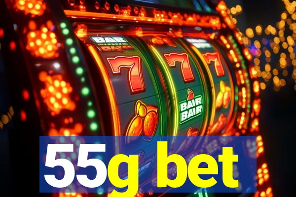 55g bet