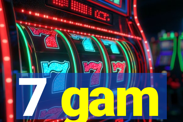 7 gam
