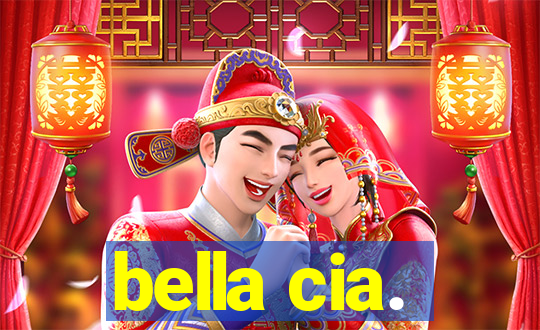 bella cia.