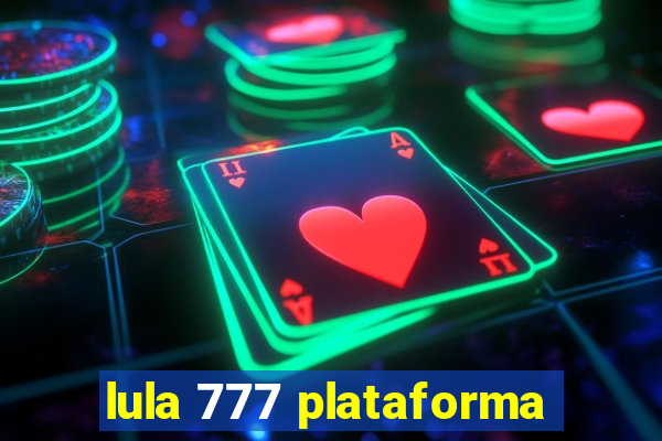 lula 777 plataforma