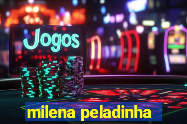 milena peladinha