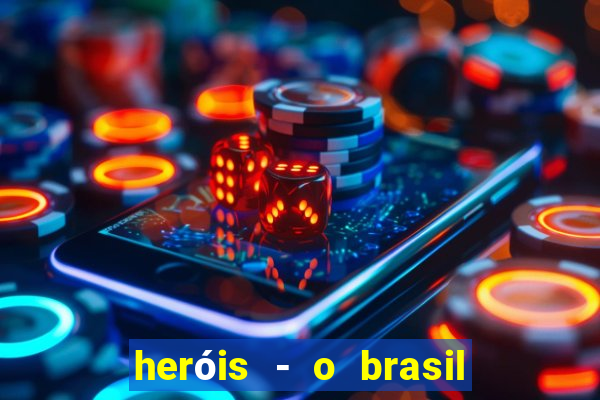 heróis - o brasil na segunda guerra mundial filme completo